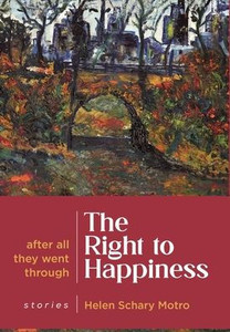 The Right to Happiness: After all they went through. Stories