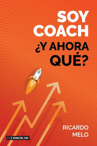 Soy coach. Â¿Y ahora quÃ©?