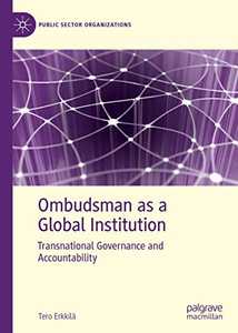 Ombudsman as a Global Institution: Transnational Governance and Accountability (Public Sector Organizations)