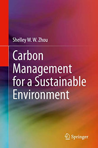 Carbon Management for a Sustainable Environment Carbon Management for a Sustainable Environment