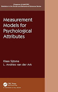 Measurement Models for Psychological Attributes (Chapman & Hall/CRC Statistics in the Social and Behavioral Sciences) Measurement Models for Psychological Attributes (Chapman & Hall/CRC Statistics in the Social and Behavioral Sciences)