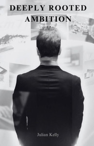 Deeply Rooted Ambition