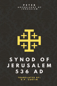 Synod of Jerusalem: 536 AD