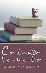 Contando Te Cuento (Spanish Edition)