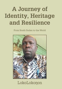 A Journey of Identity, Heritage and Resilience: From South Sudan to the World