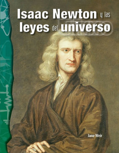 Isaac Newton Y Las Leyes del Universo
