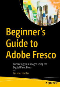 Beginner's Guide to Adobe Fresco: Enhancing Your Images Using the Digital Paint Brush