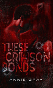 These Crimson Bonds
