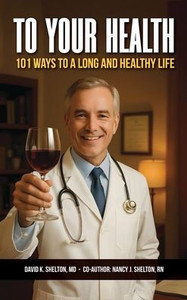 To Your Health: 101 Ways to a Long and Healthy Life