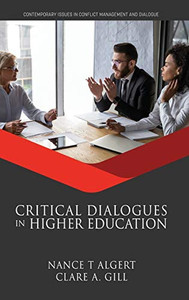 Critical Dialogues in Higher Education (hc) (Contemporary Issues in Conflict Management and Dia) Critical Dialogues in Higher Education (hc) (Contemporary Issues in Conflict Management and Dia)