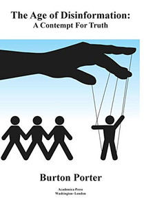 The Age of Disinformation: A Contempt For Truth