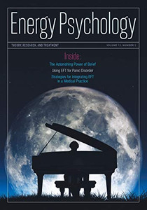 Energy Psychology Journal, 12(2): Theory, Research, and Treatment Energy Psychology Journal, 12(2): Theory, Research, and Treatment