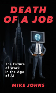 Death of a Job: The Future of Work in the Age of AI