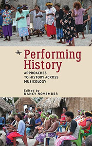 Performing History: Approaches to History Across Musicology