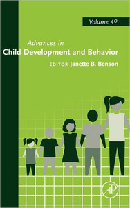 Advances in Child Development and Behavior: Volume 40