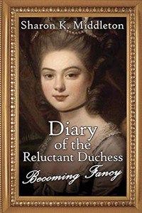 Diary of the Reluctant Duchess: Becoming Fancy (McCarronÆs Corner) Diary of the Reluctant Duchess: Becoming Fancy (McCarronÆs Corner)