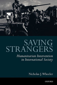 Saving Strangers: Humanitarian Intervention in International Society
