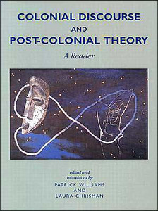 Colonial Discourse and Post-Colonial Theory: A Reader