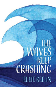 The Waves Keep Crashing The Waves Keep Crashing