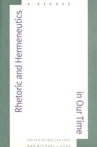Rhetoric and Hermeneutics in Our Time: A Reader