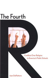 The Fourth R: Conflicts Over Religion in America's Public Schools
