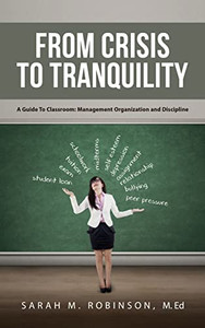 From Crisis To Tranquility: A Guide To Classroom