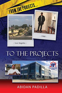 From the Projects... to the Projects: My Road to Success From the Projects... to the Projects: My Road to Success