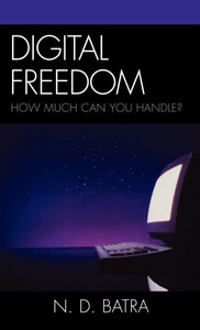 Digital Freedom: How Much Can You Handle?