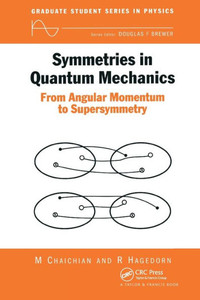 Symmetries in Quantum Mechanics: From Angular Momentum to Supersymmetry (PBK)