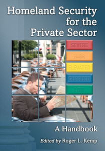 Homeland Security for the Private Sector: A Handbook