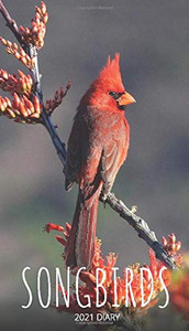 Songbirds 2021 Diary: Slim Pocket Calendar, Week to View, Monthly Planner, Date Book Notepad with Holidays Contacts Passwords