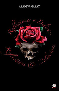 Reflexiones y delirios: Reflections and Delusions (Spanish Edition) Reflexiones y delirios: Reflections and Delusions (Spanish Edition)