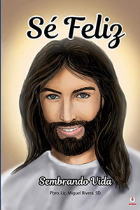 S? feliz sembrando vida (Spanish Edition) S? feliz sembrando vida (Spanish Edition)