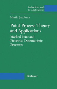 Point Process Theory and Applications: Marked Point and Piecewise Deterministic Processes