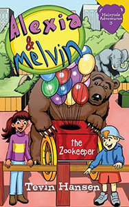 Alexia and Melvin the Zookeeper (Hairytale Adventures)