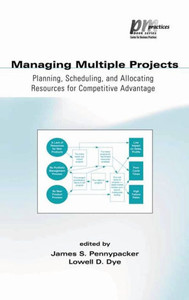 Managing Multiple Projects: Planning, Scheduling, and Allocating Resources for Competitive Advantage