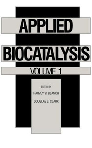 Applied Biocatalysis: Volume 1