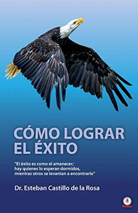 Cómo lograr el ?xito (Spanish Edition) Cómo lograr el ?xito (Spanish Edition)