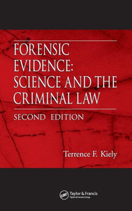 Forensic Evidence: Science and the Criminal Law, Second Edition