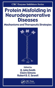 Protein Misfolding in Neurodegenerative Diseases: Mechanisms and Therapeutic Strategies