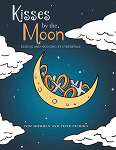 Kisses by the Moon: Kissing and Hugging by Cyberspace Kisses by the Moon: Kissing and Hugging by Cyberspace