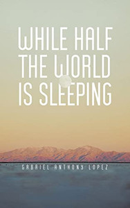 While Half The World Is Sleeping While Half The World Is Sleeping