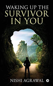 Waking up the Survivor in You