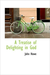 A Treatise of Delighting in God