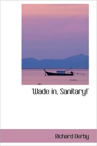 'Wade in, Sanitary!'