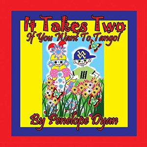 It Takes Two -- If You Want to Tango! It Takes Two -- If You Want to Tango!