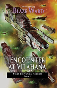 Encounter at Vilahana (First Centurion Kosnett) Encounter at Vilahana (First Centurion Kosnett)