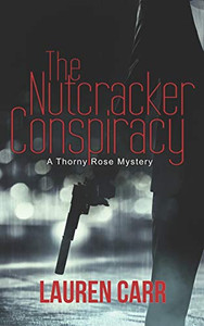 The Nutcracker Conspiracy (A Thorny Rose Mystery)