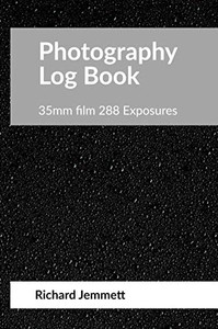 Photography Log Book: 35mm film 288 Exposures Photography Log Book: 35mm film 288 Exposures