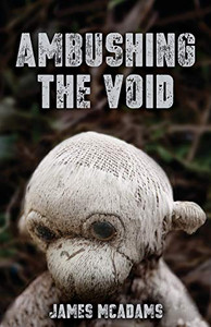 Ambushing the Void Ambushing the Void